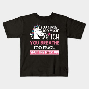 You Curse Too Much Kids T-Shirt